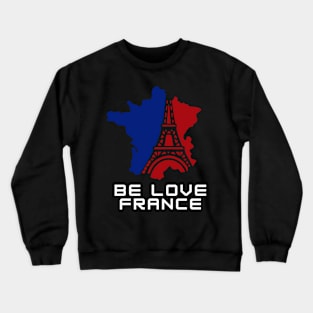 Be Love France - My Favorite Crewneck Sweatshirt